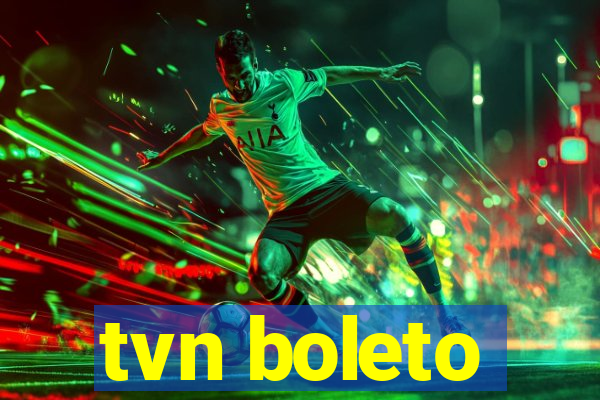 tvn boleto